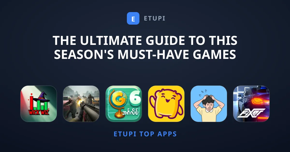 The Ultimate Guide to This Season's Must-Have Games